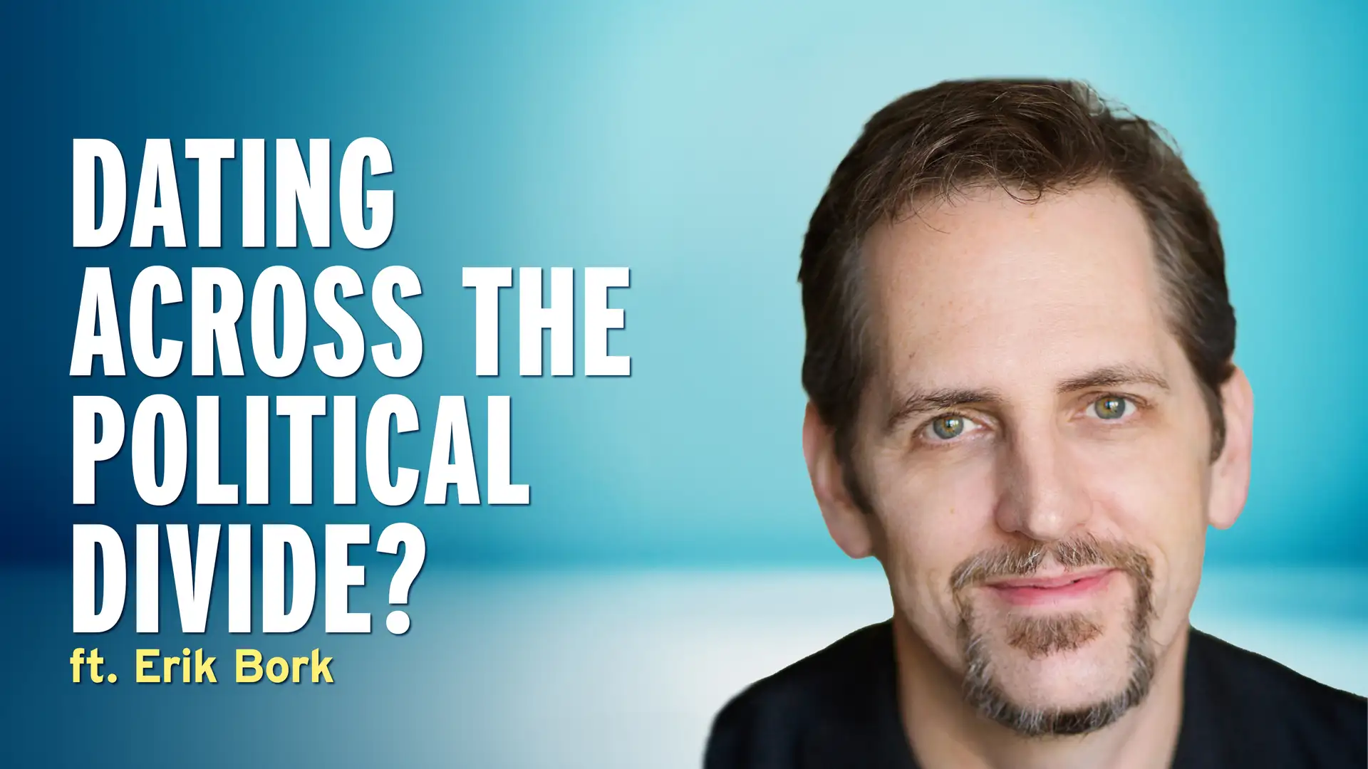 “Band of Brothers” Writer Tackles Love Across the Political Divide in New Film – Erik Bork