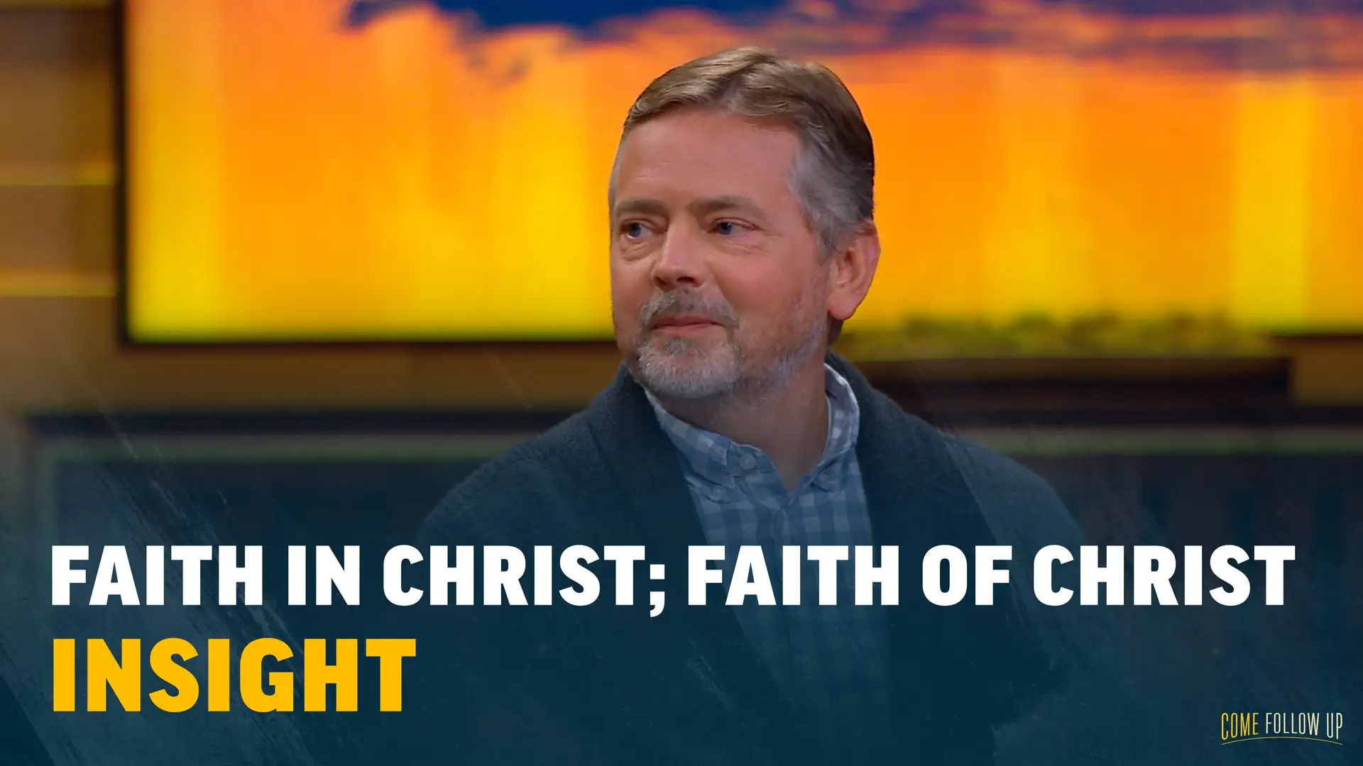 September 25-October 1 | Galatians | Insight: Faith In Christ; Faith of Christ