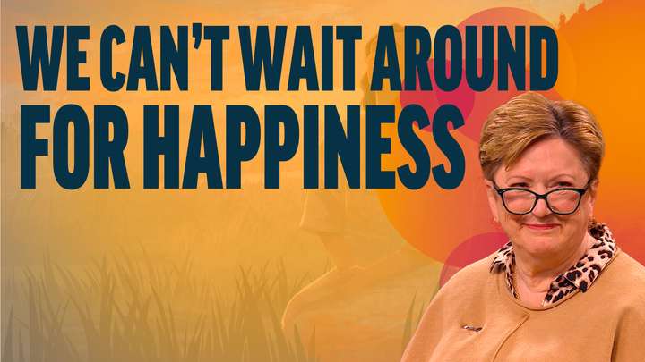 February 12-February 18 | 2 Nephi 3-5 | We Can't Wait Around for Happiness