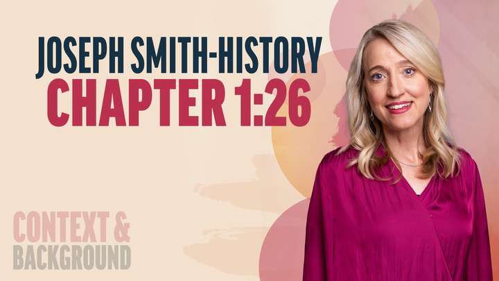 January 13-19 | Joseph Smith—History 1:1-26 | Joseph Smith-History Chapter 1:26