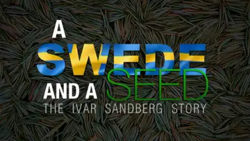 A Swede and A Seed: The Ivar Sandberg Story