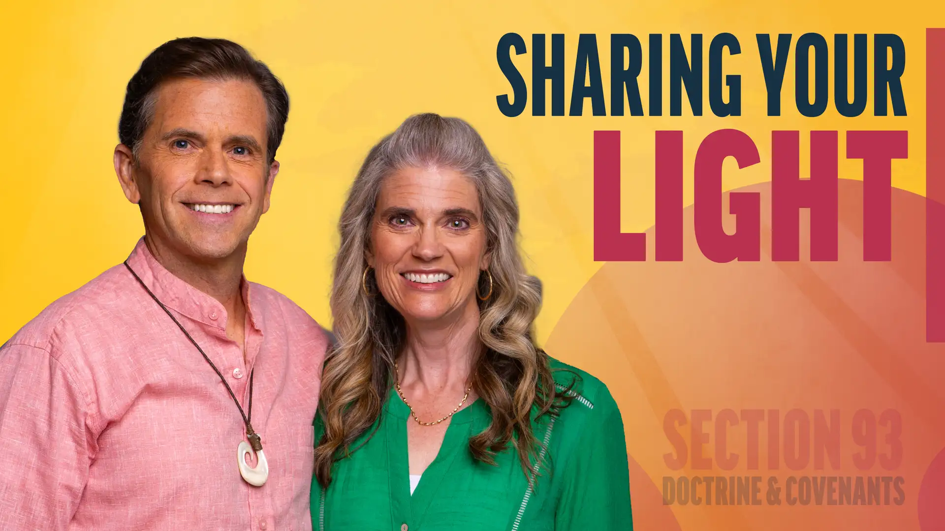 August 25-31 | Doctrine and Covenants 93 | Sharing Your Light