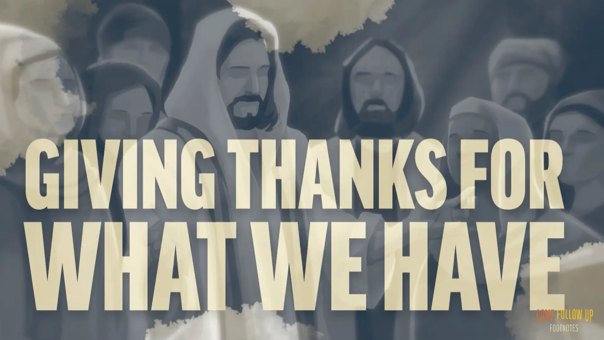 November 27-December 3 | 1-3 John; Jude | Giving Thanks for What We Have