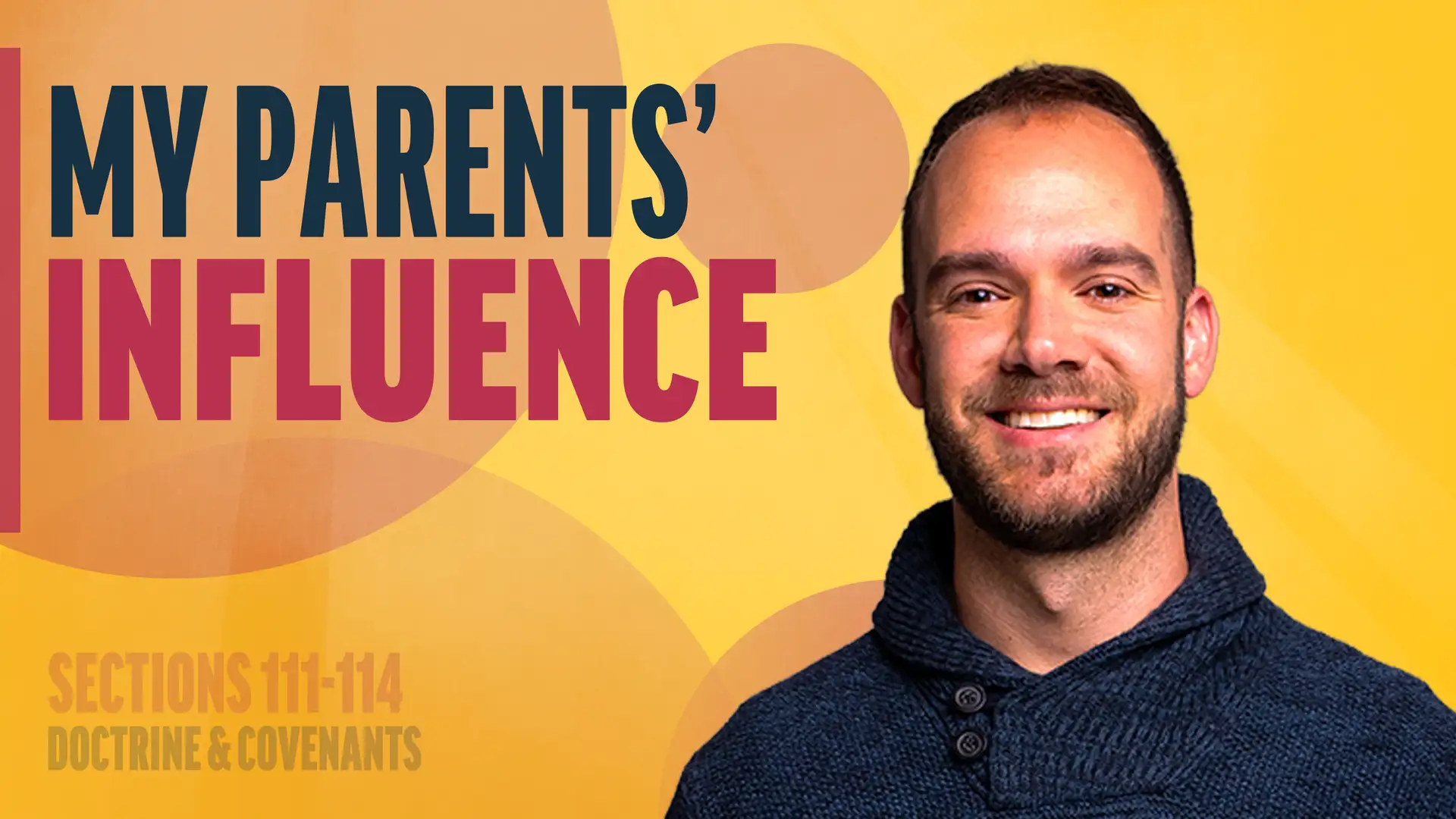 October 6-12 | Doctrine and Covenants 111-114 | My Parents' Influence