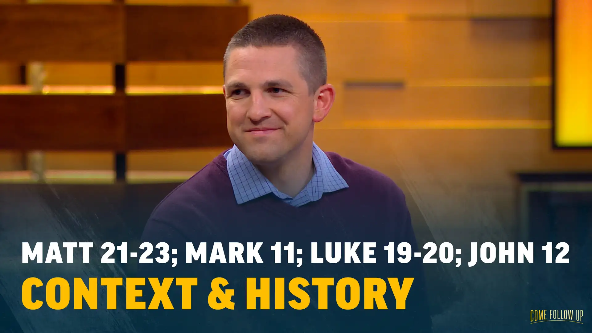 May 15-21 | Matthew 21-23; Mark 11; Luke 19-20; John 12 | Context & History