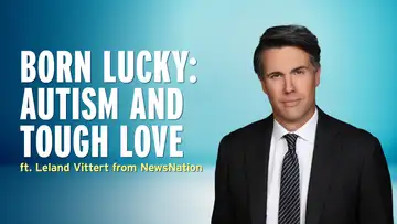 Growing Up with Autism and a Father’s Tough Love — Leland Vittert (NewsNation)