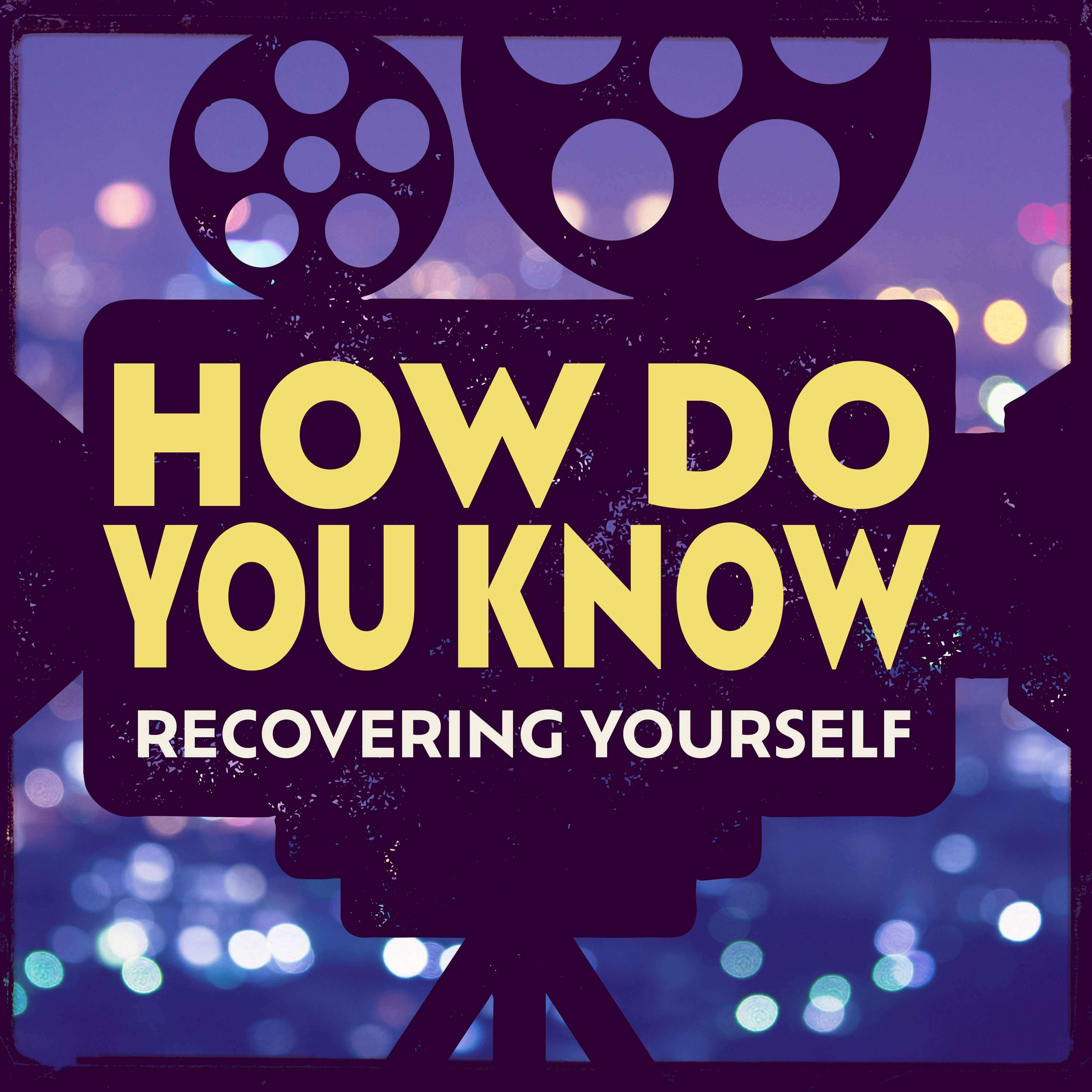 How Do You Know: Recovering Yourself episode artwork