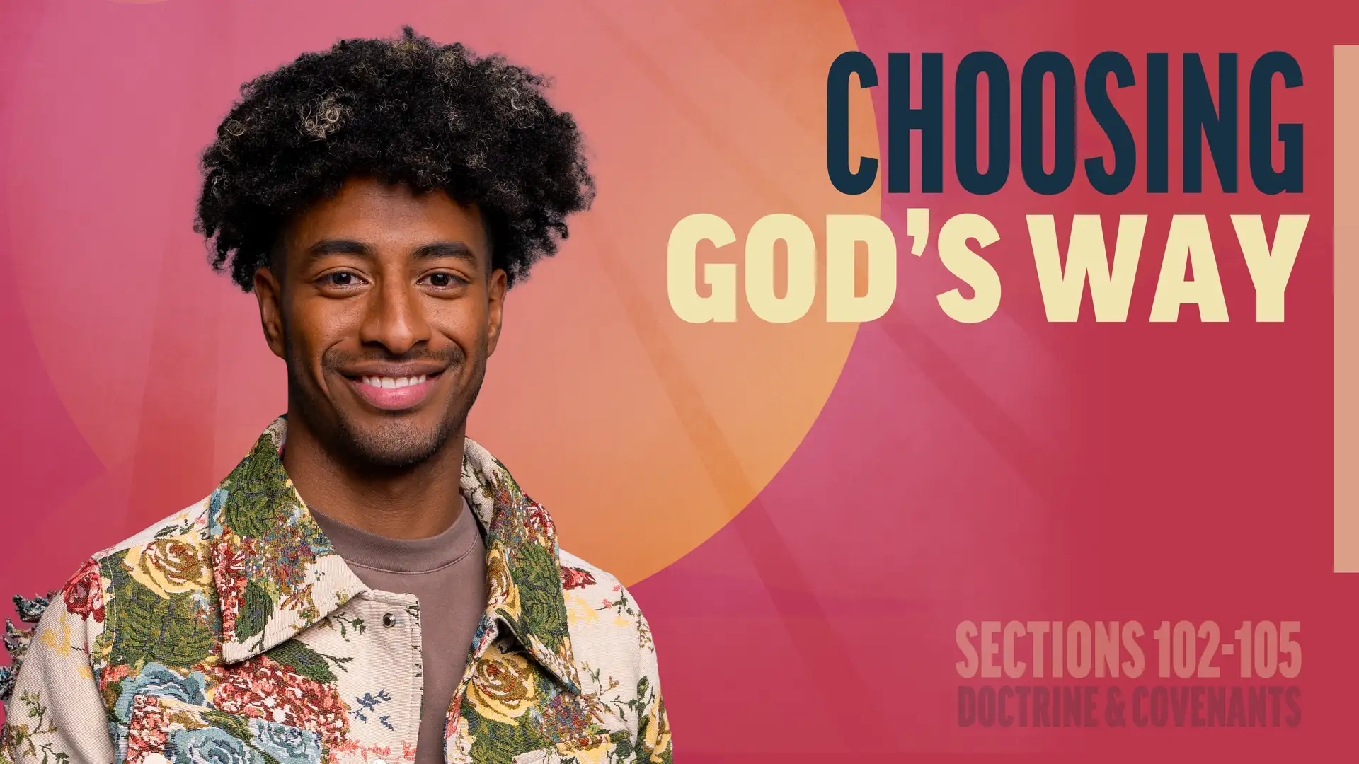 September 15-21 | Doctrine and Covenants 102-105 | Choosing God's Way