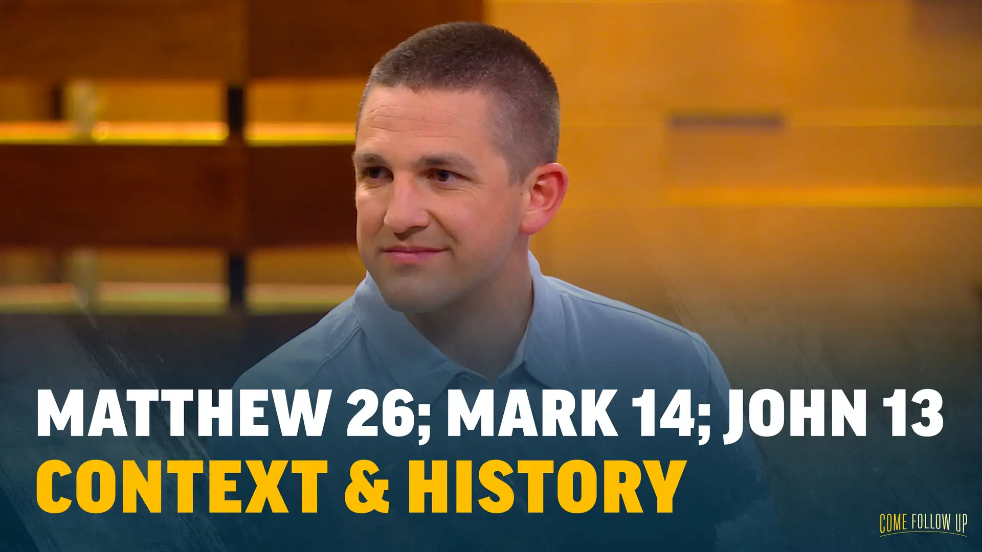 May 29-June 4 | Matthew 26; Mark 14; John 13 | Context & History