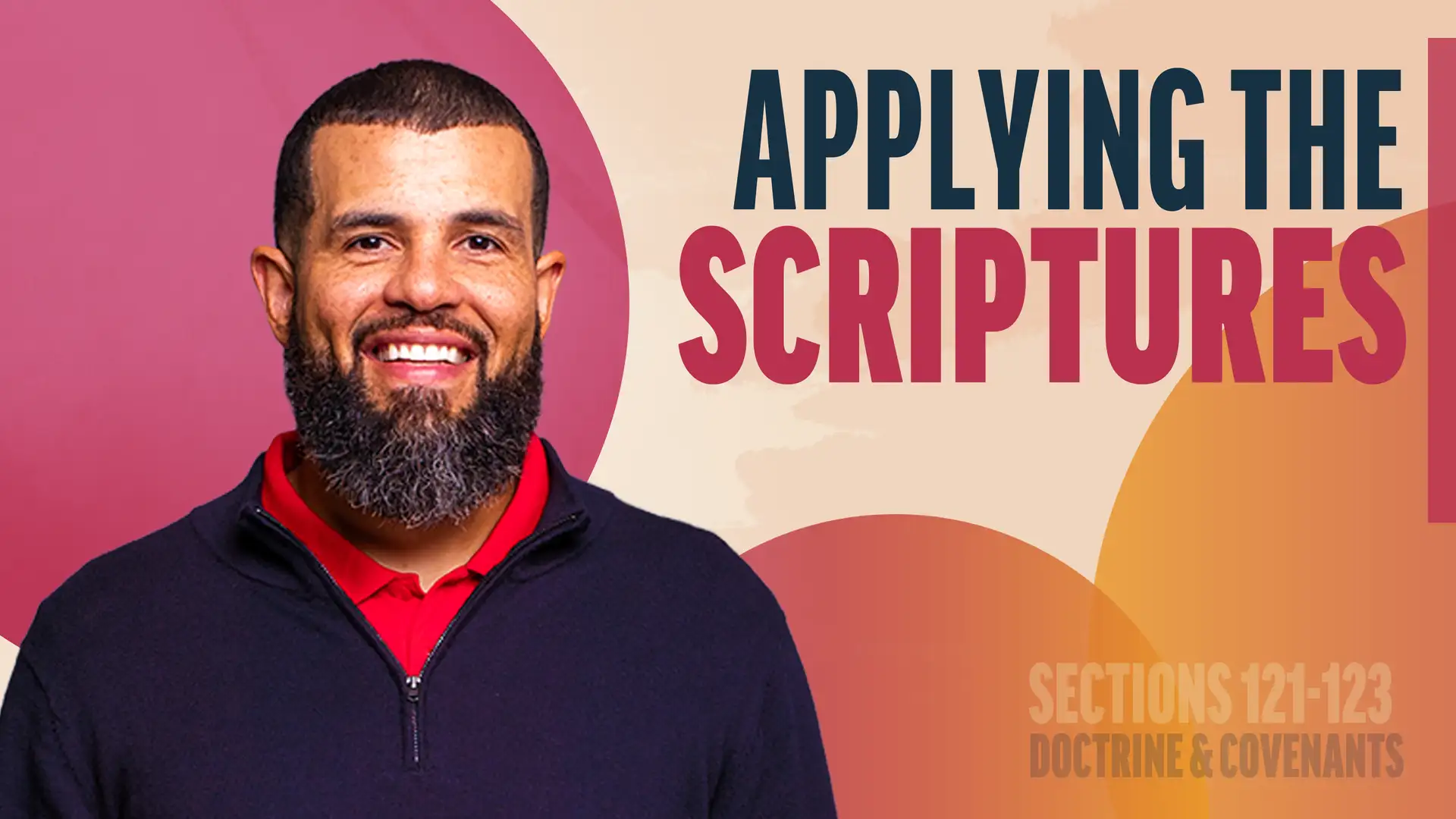 October 20-26 | Doctrine and Covenants 121-123 | Applying The Scriptures