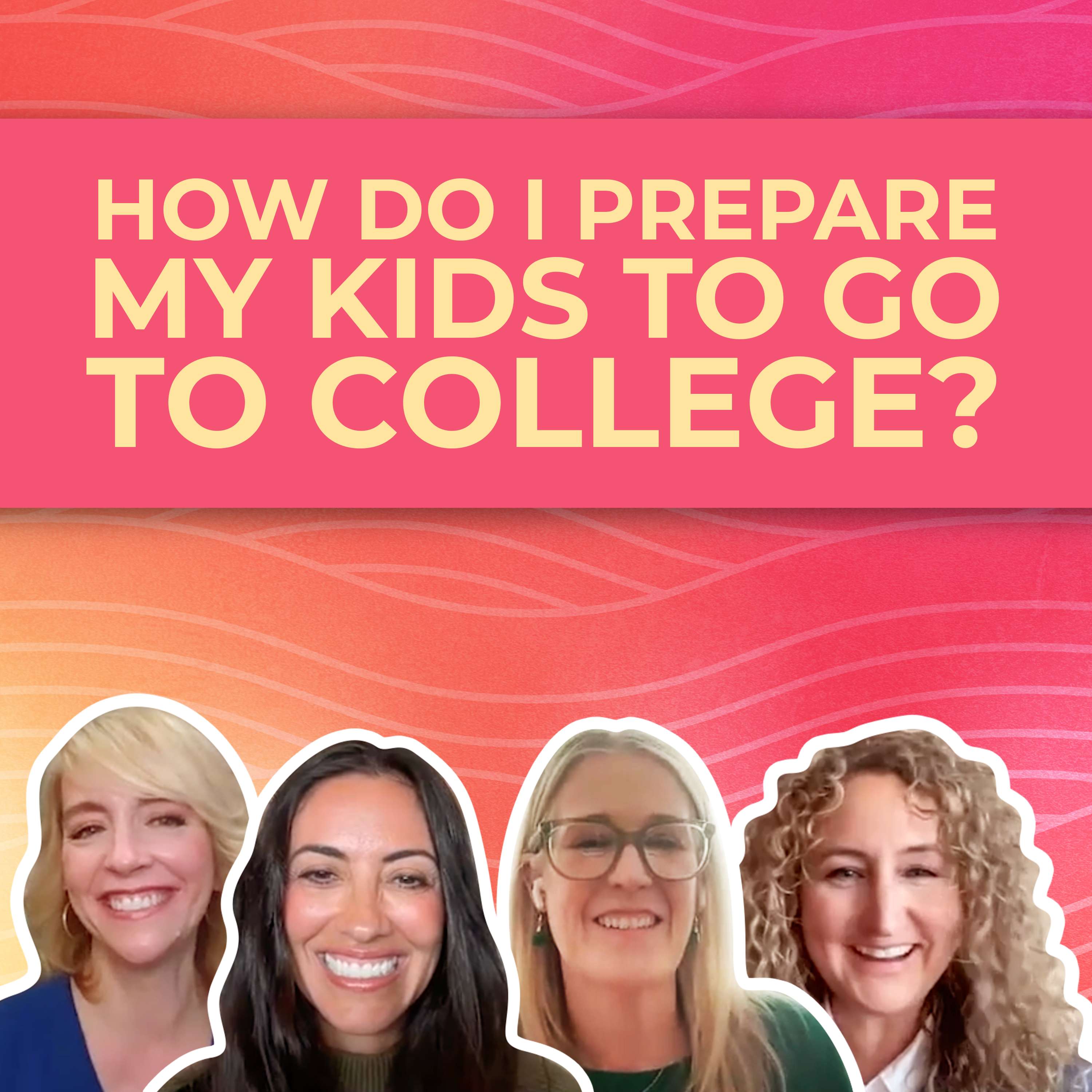 College, Careers, and Confidence: Setting Kids Up for Success episode artwork
