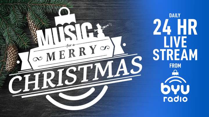 BYUradio 24-Hour Christmas Music Stream