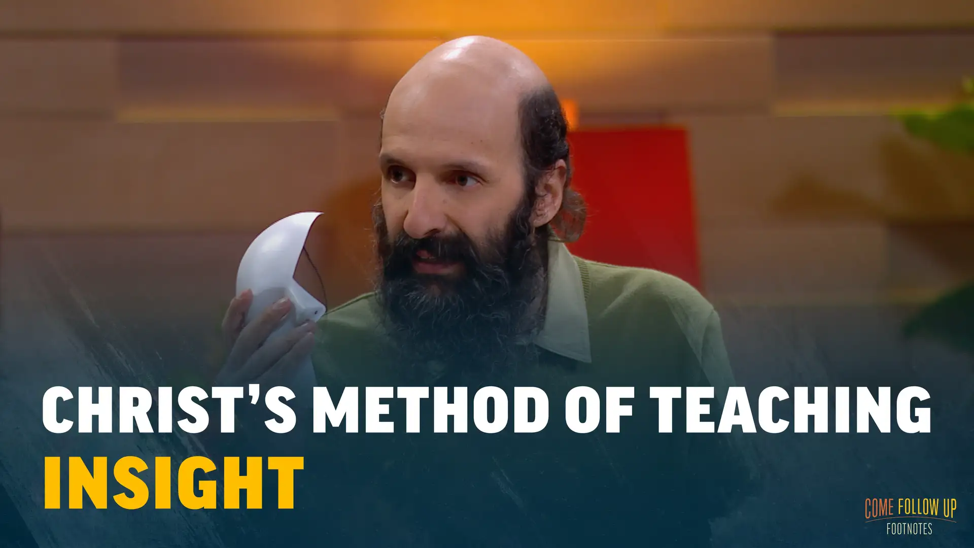 Matthew 6-7 | Insight: Christ's Method of Teaching