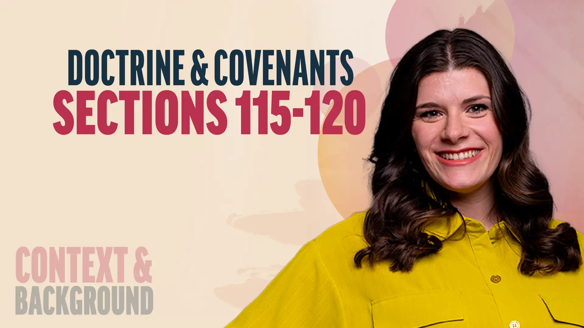 October 13-19 | Doctrine and Covenants 115-120 | Context & Background