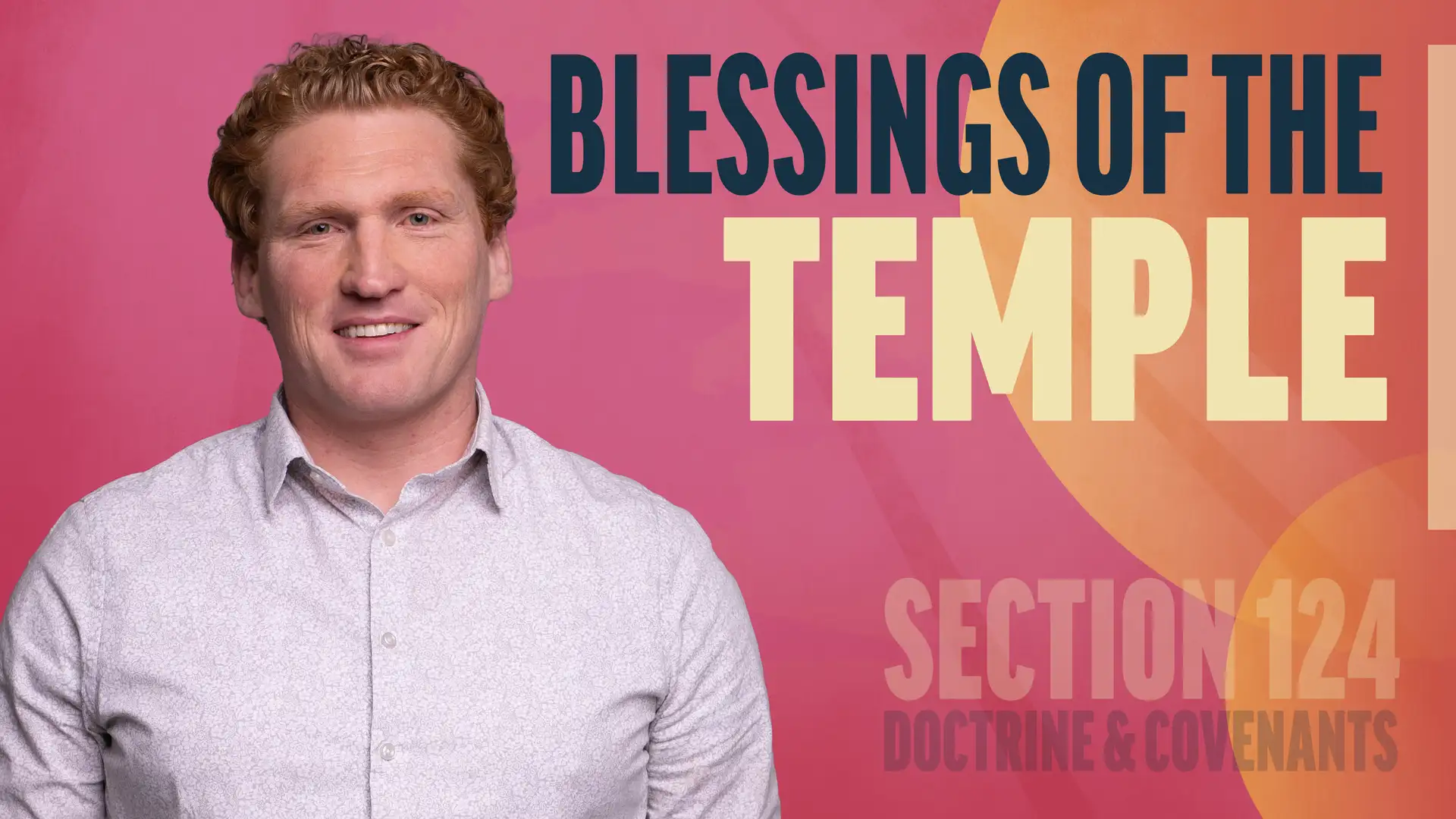 October 27–November 2 | Doctrine and Covenants 124 | Blessings Of The Temple
