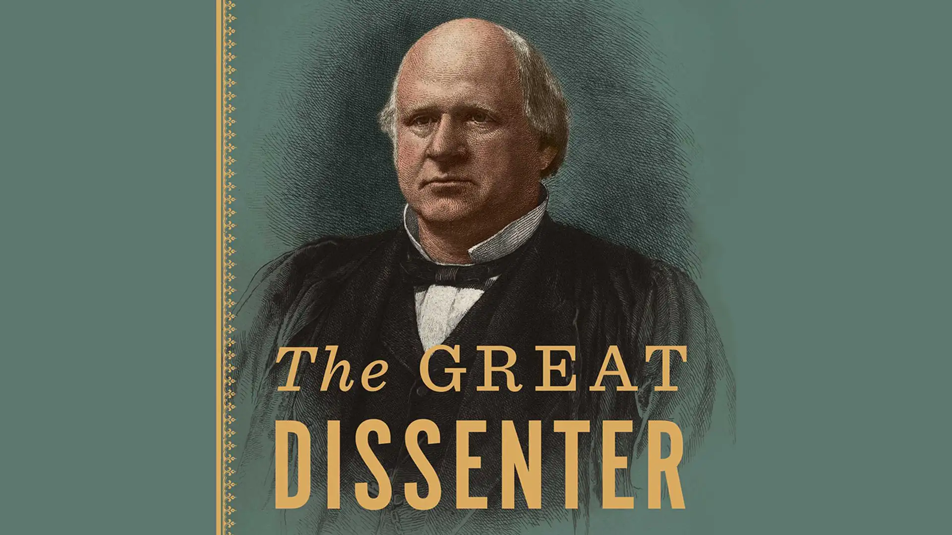 The Great Dissenter