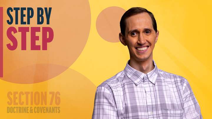 July 7-13 | Doctrine and Covenants 76 | Step By Step