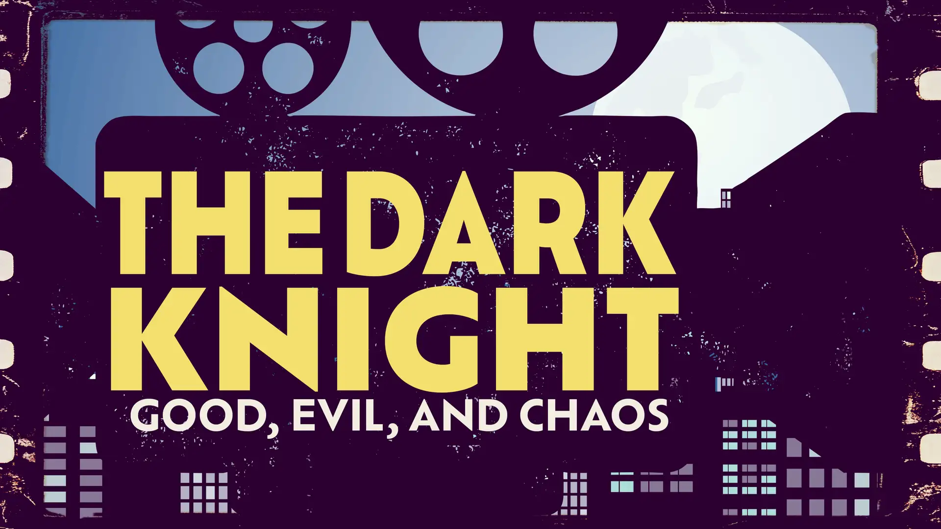 The Dark Knight: Good, Evil, & Chaos