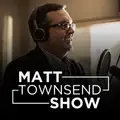 The Matt Townsend Show