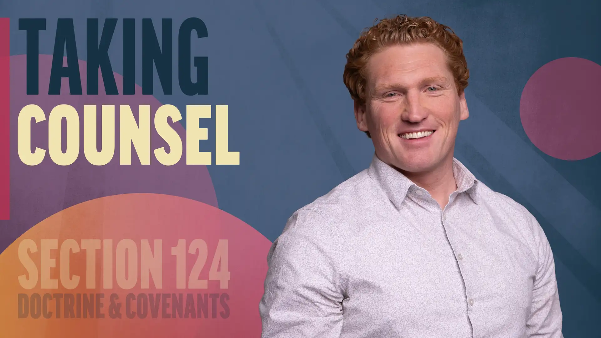 October 27–November 2 | Doctrine and Covenants 124 | Taking Counsel