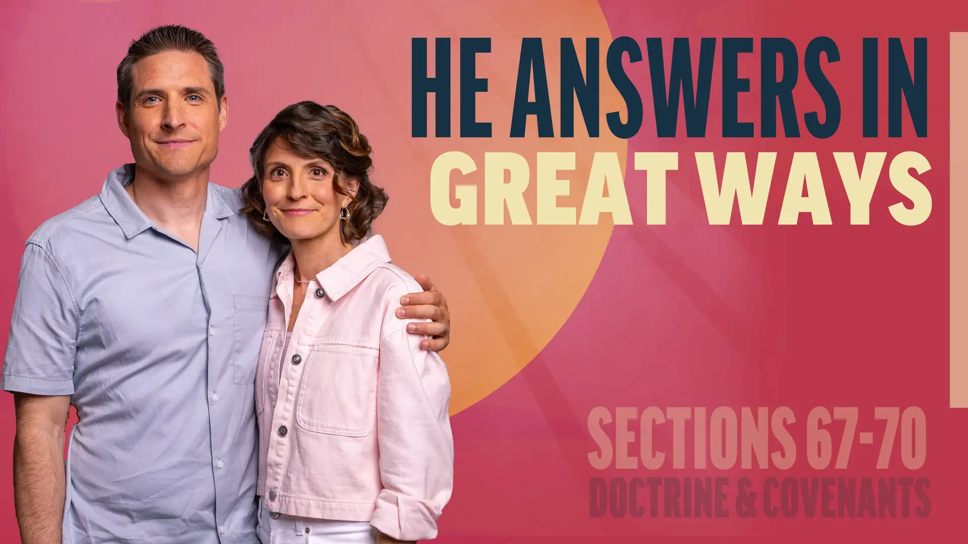 June 23-29 | Doctrine and Covenants 67-70 | He Answers In Great Ways