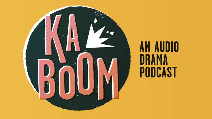 TRAILER: Kaboom — An Audio Drama Podcast