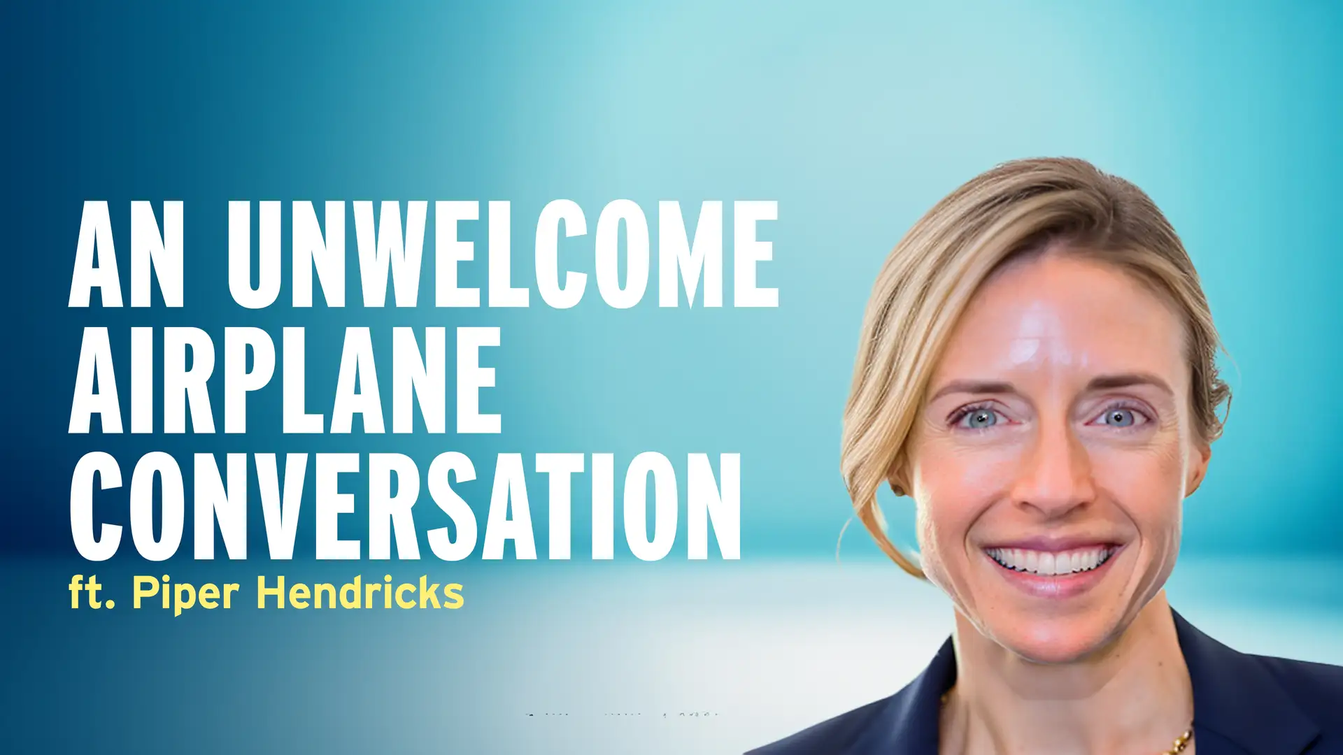 An Unexpected Conversation While Stuck on a Plane – Piper Hendricks