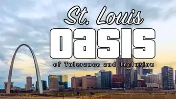 St. Louis: Oasis of Tolerance and Love