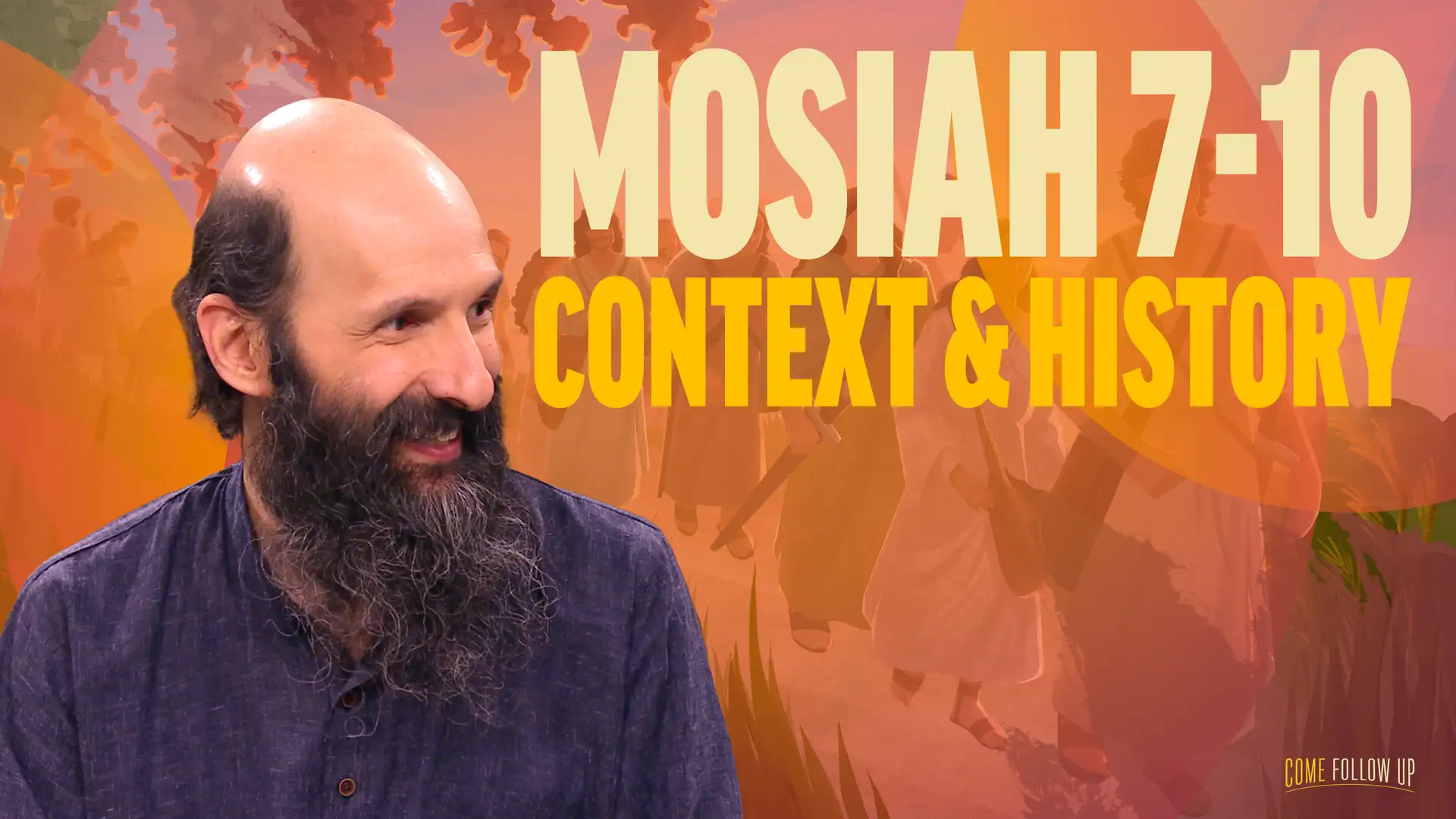 May 6-12 | Mosiah 7-10 | Context & History
