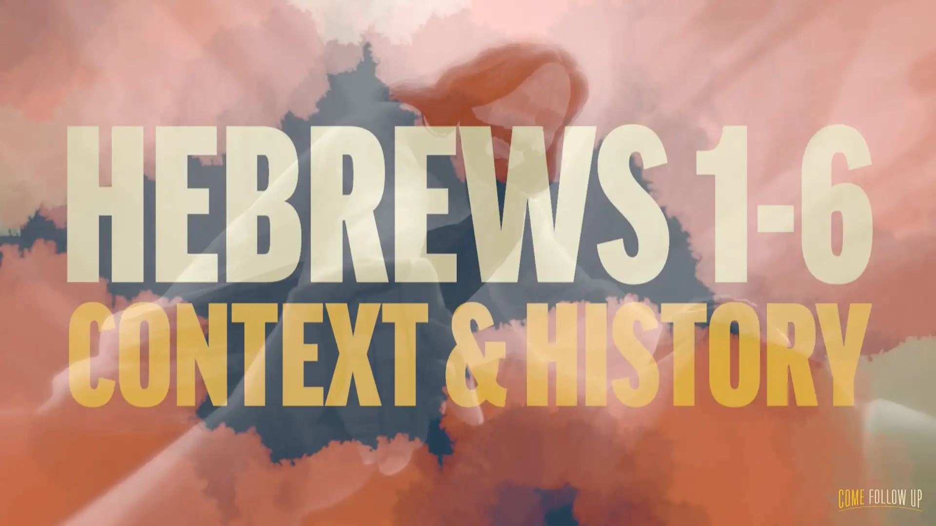 October 30-November 5 | Hebrews 1-6 | Context and History