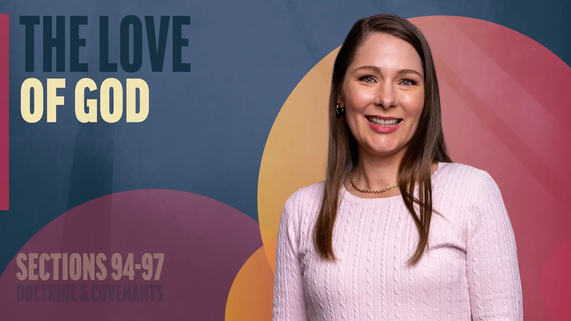 September 1-7 | Doctrine and Covenants 94-97 | The Love Of God