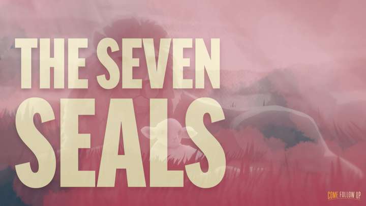 'December 11-17 | Revelation 6-14 | The Seven Seals