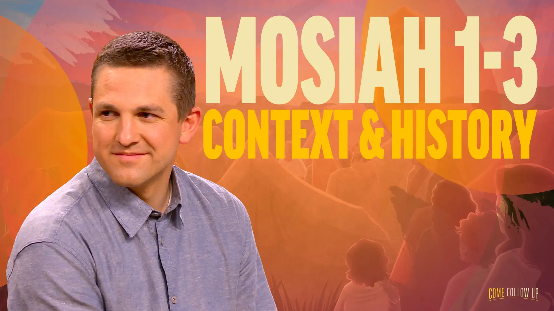 April 22-April 28 | Mosiah 1-3 | Context & History