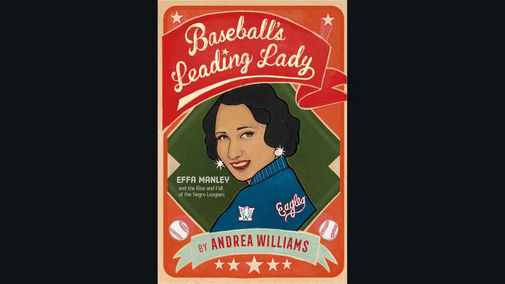 Baseball’s Leading Lady and the End of America’s Black Baseball Teams