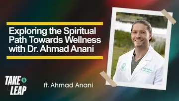 Exploring the Spiritual Path Towards Wellness with Dr. Ahmad Anani