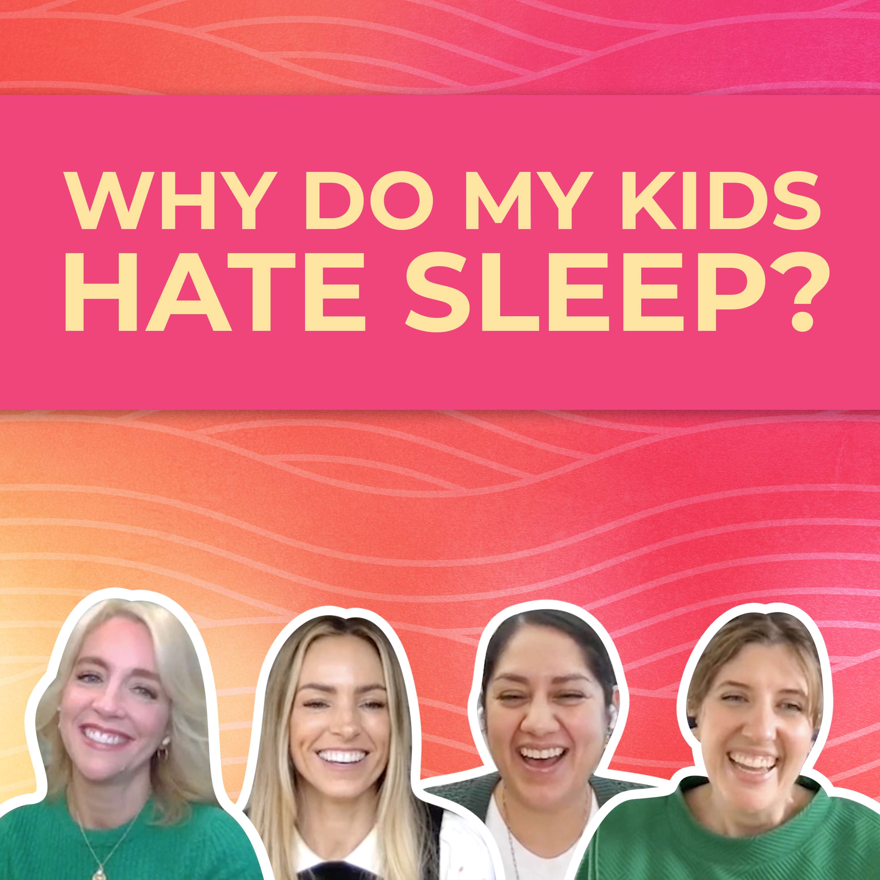 Sleep Struggles: How to Make Bedtime Work for Everyone episode artwork