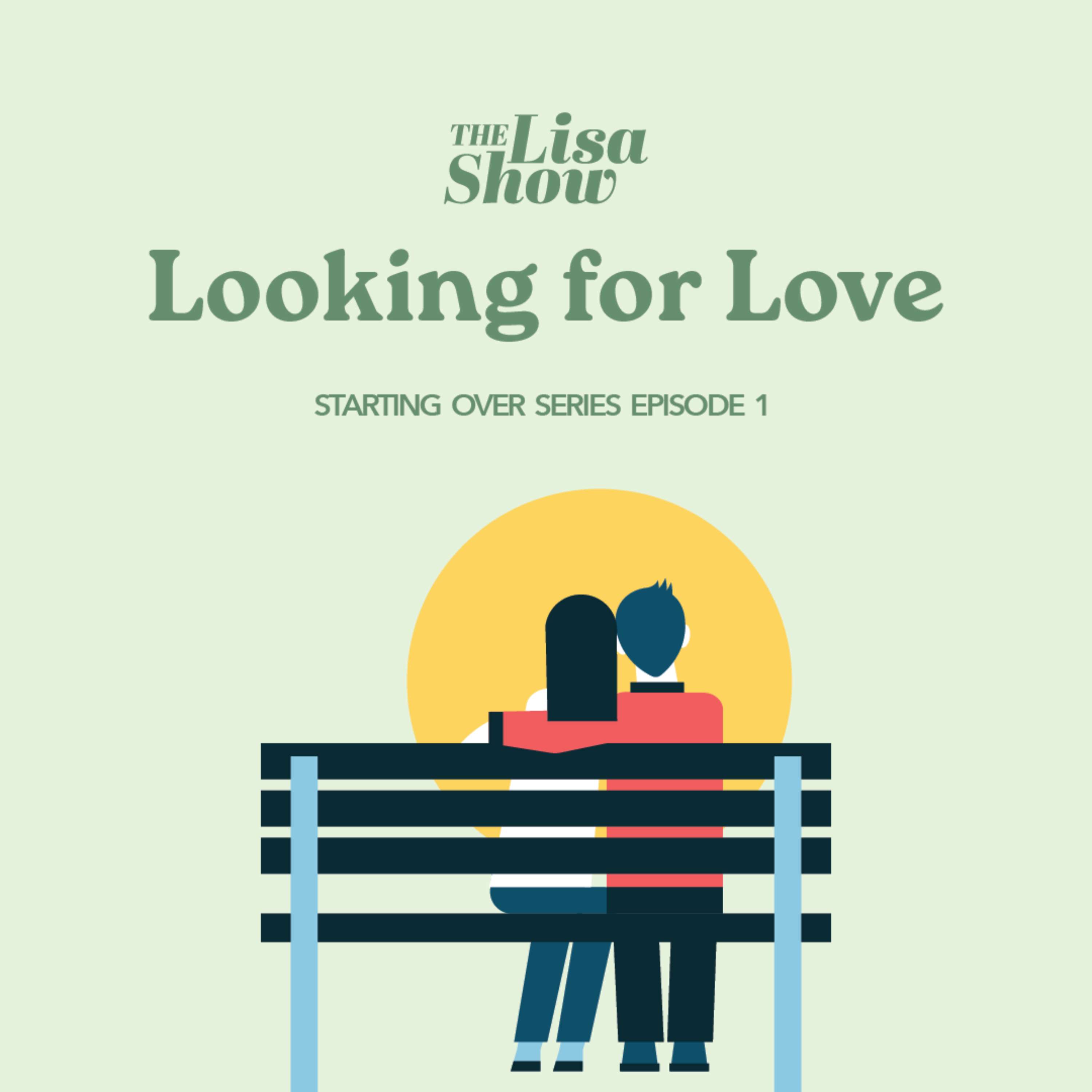 Starting Over E1: Looking for Love