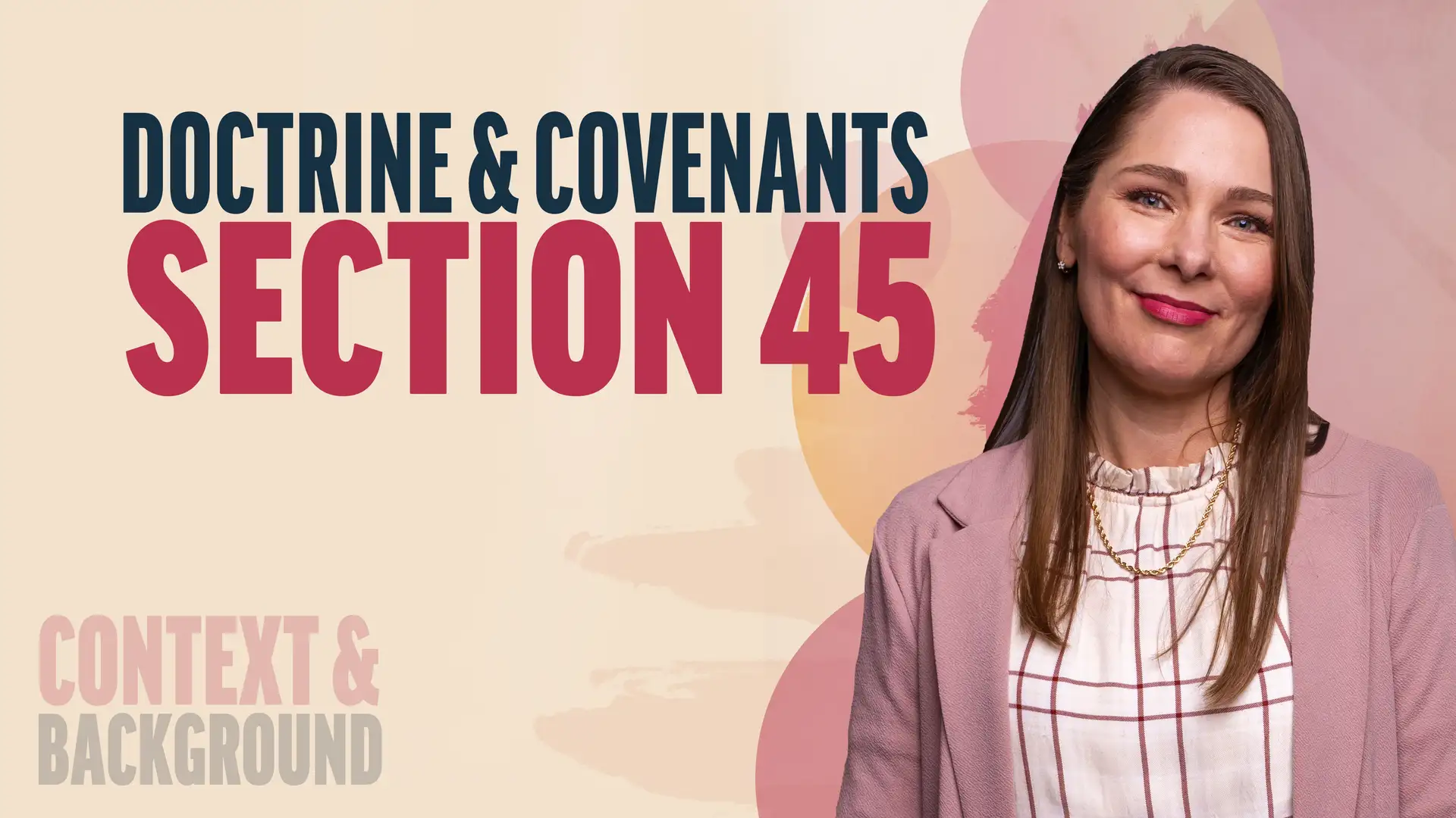 May 5-11 | Doctrine and Covenants 45 | Doctrine & Covenants Section 45