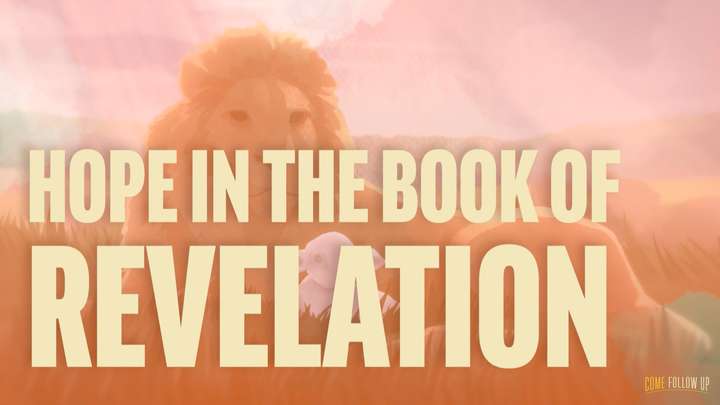 December 11-17 | Revelation 6-14 | Hope in the Book of Revelation