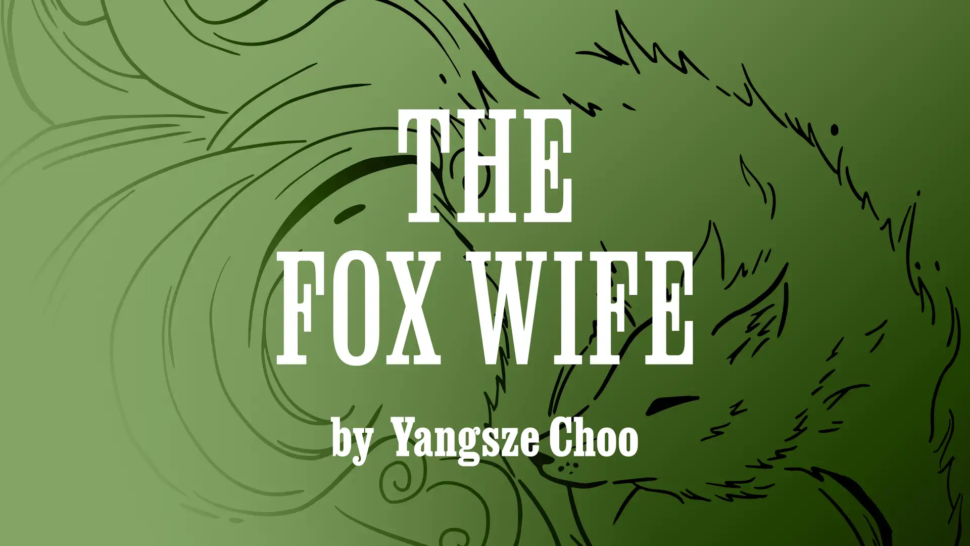"The Fox Wife" by Yangsze Choo