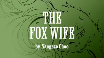 "The Fox Wife" by Yangsze Choo