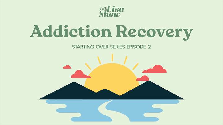 Starting Over E2: Addiction Recovery