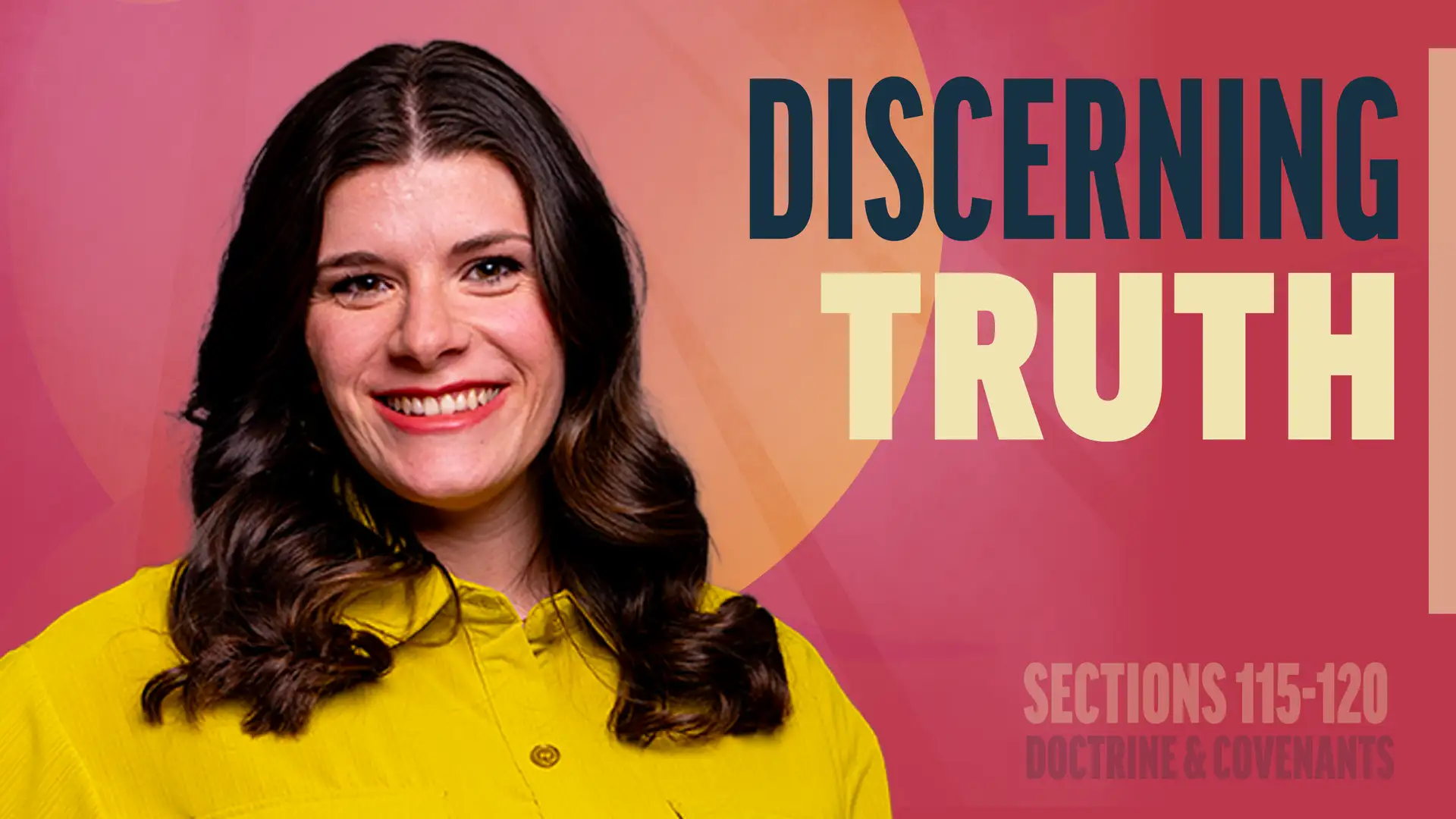 October 13-19 | Doctrine and Covenants 115-120 | Discerning Truth