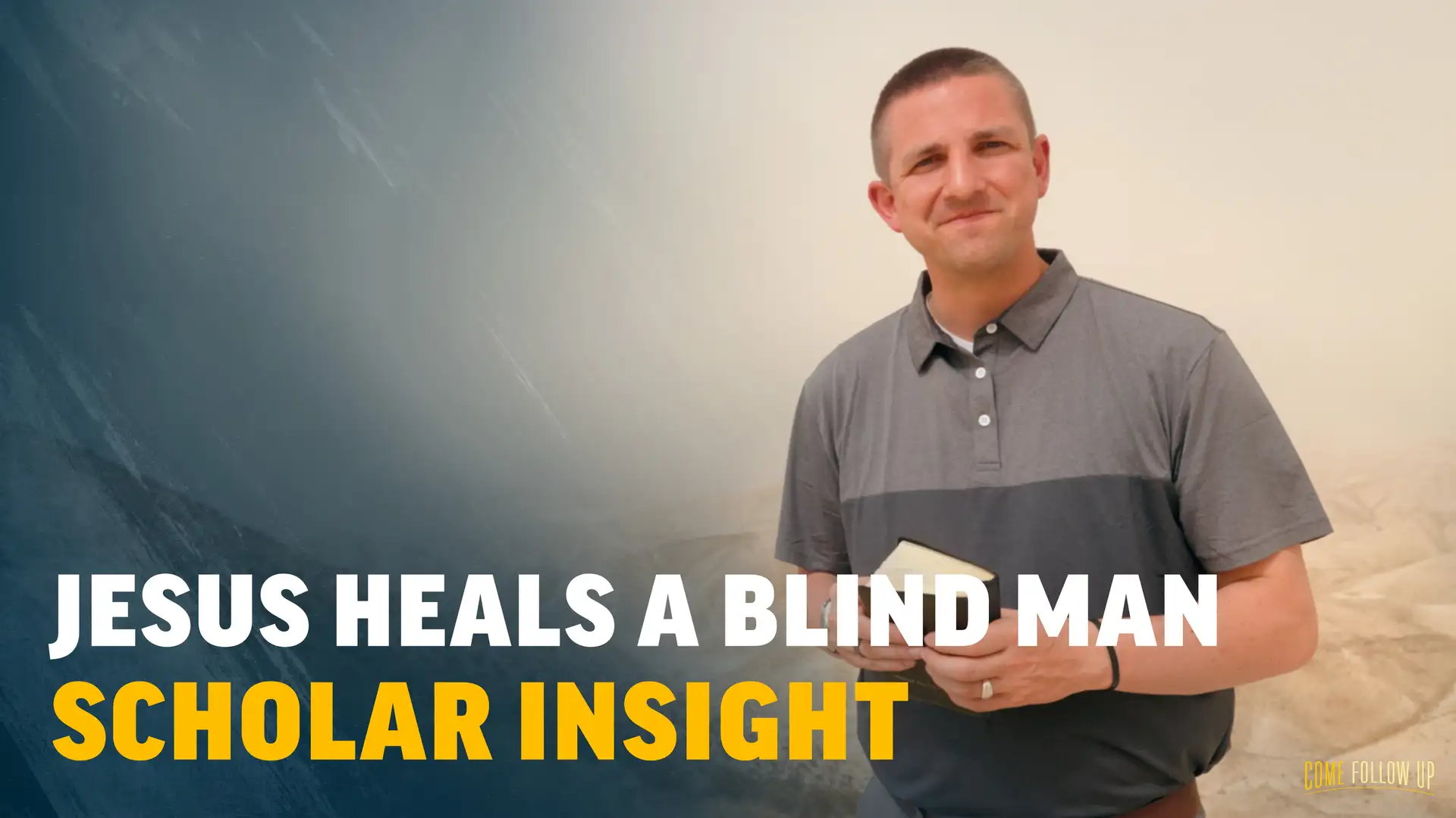 May 1-7 | Luke 12-17; John 11 | Scholar Insight: Jesus Heals a Blind Man