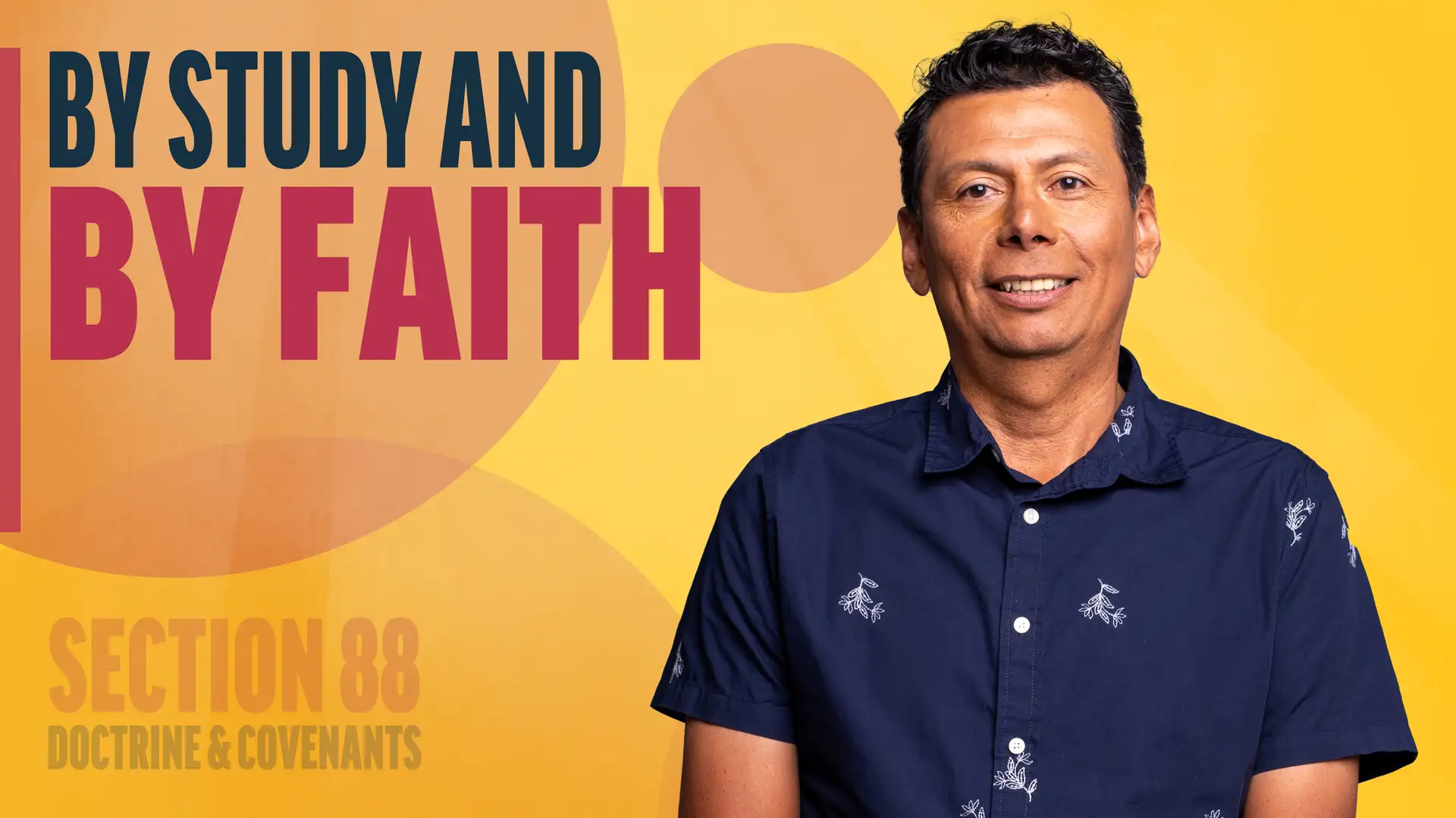 August 11-17 | Doctrine and Covenants 88 | By Study And By Faith