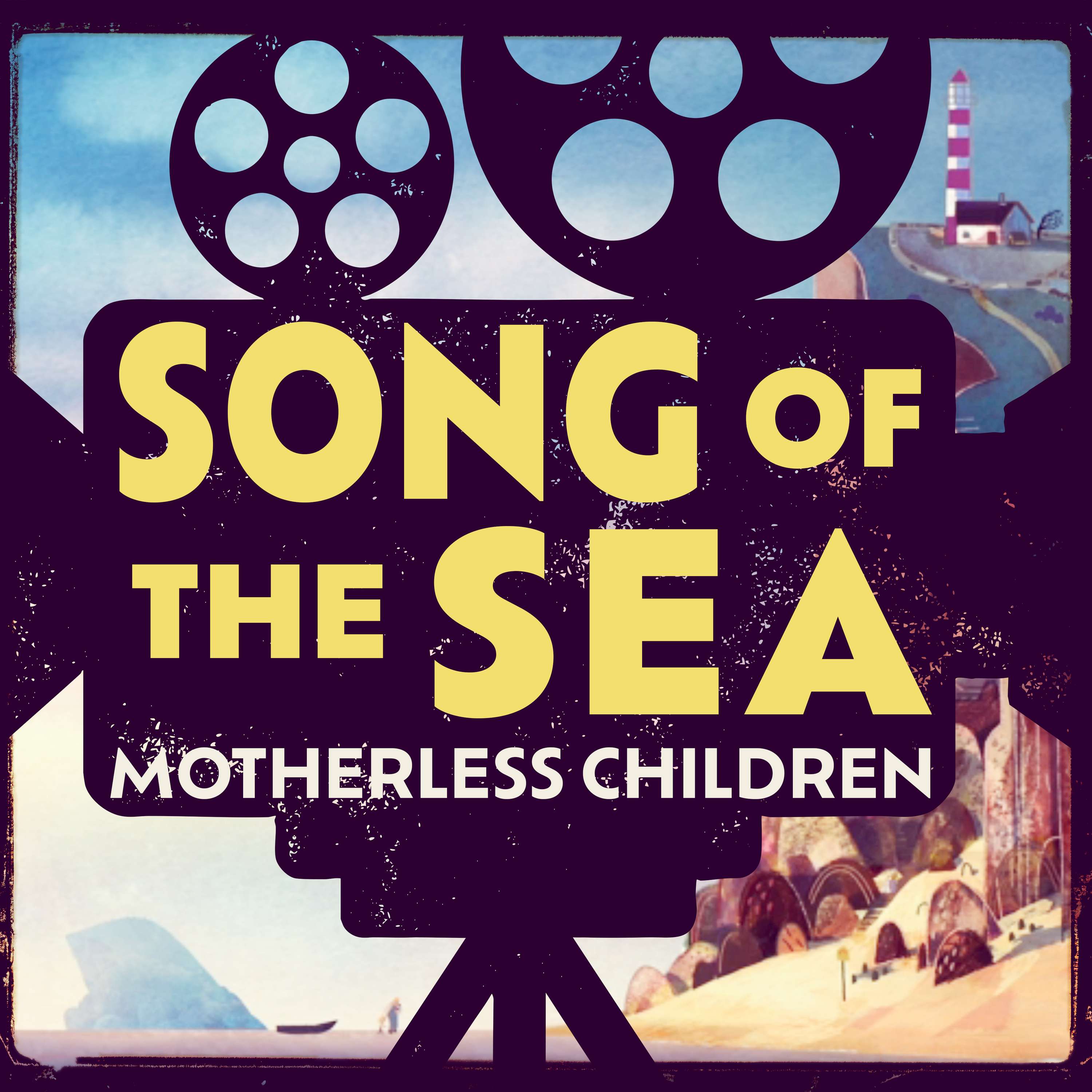 Song of the Sea: Motherless Children