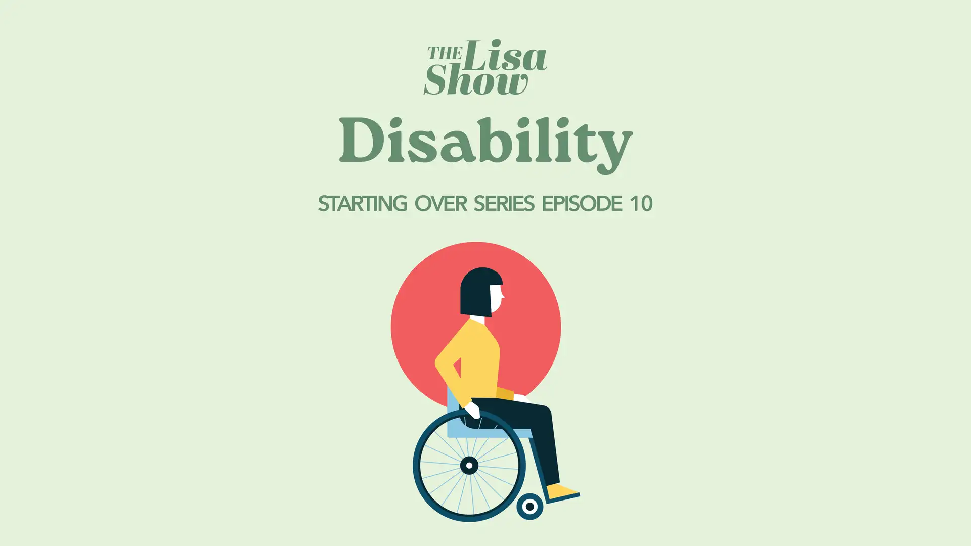 Empowerment After Disability - Starting Over, Part 10