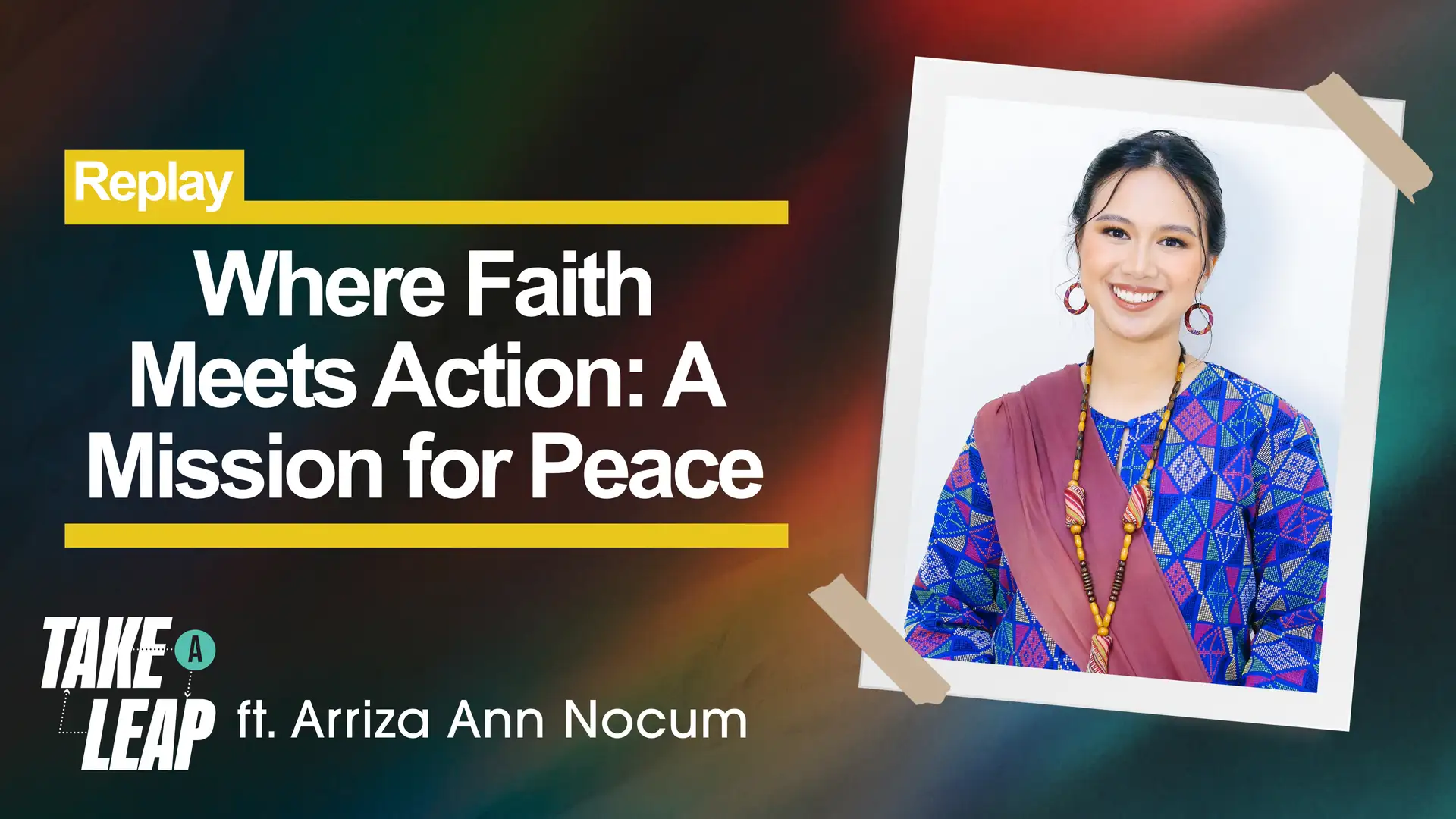Replay: Where Faith Meets Action - Arizza’s Mission for Unity and Peace