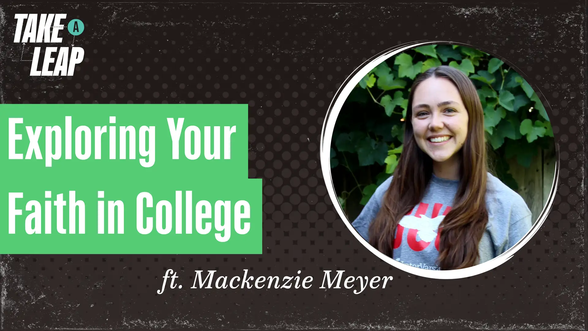 Exploring Faith In College: Authentic insights From Mackenzie Meyer