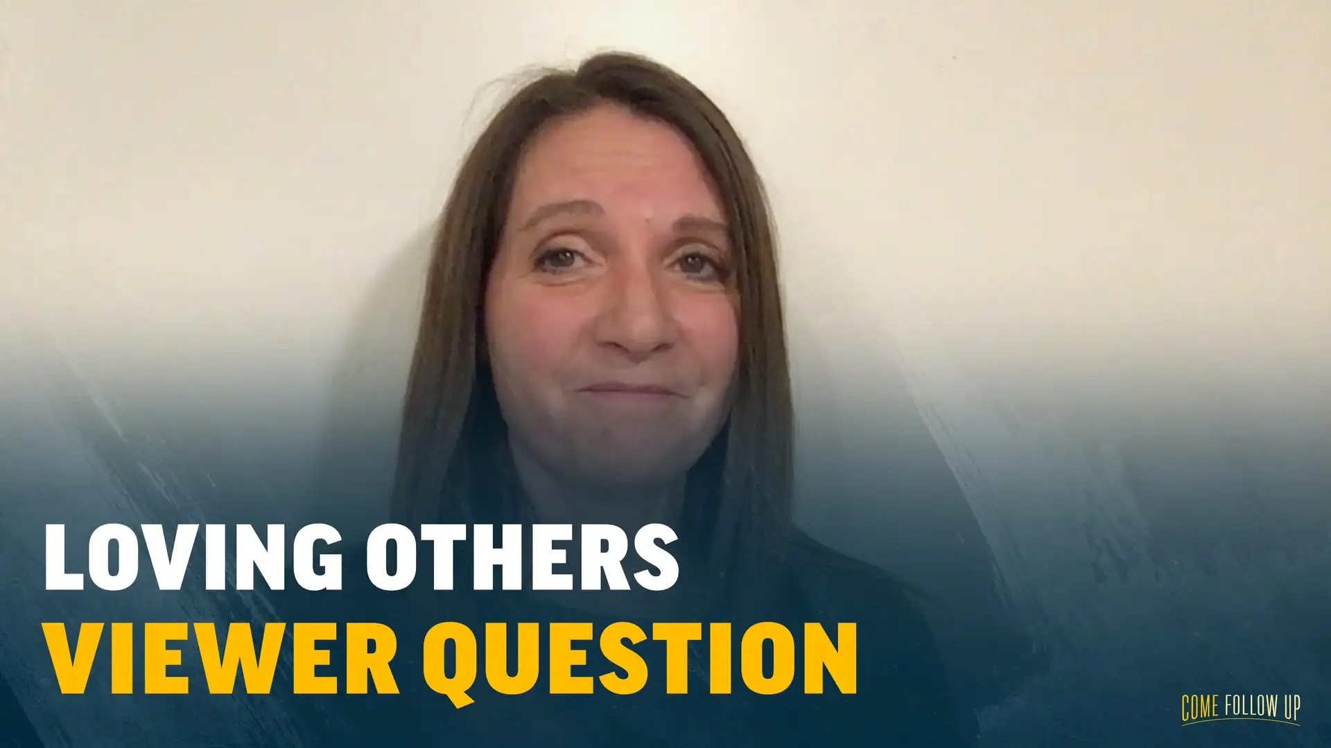 April 17-23 | Matthew 18; Luke 10 | Viewer Question: Loving Others